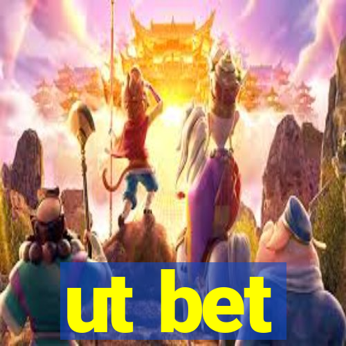 ut bet